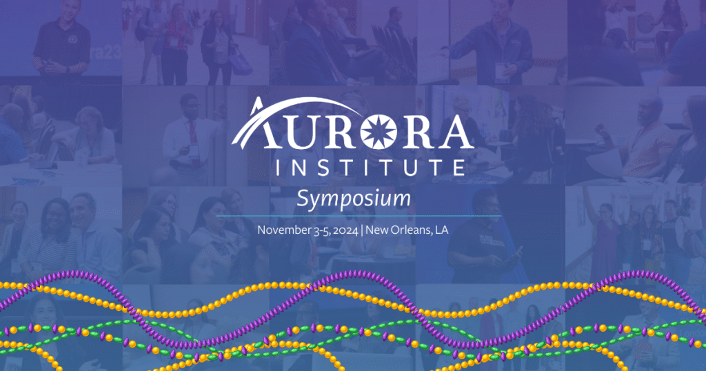 Date Change Aurora Institute Symposium 2024 Aurora Institute