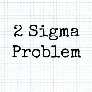 2 Sigma Problem
