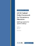 A_K-12_Federal_Policy_Framework_for_Competency_Education
