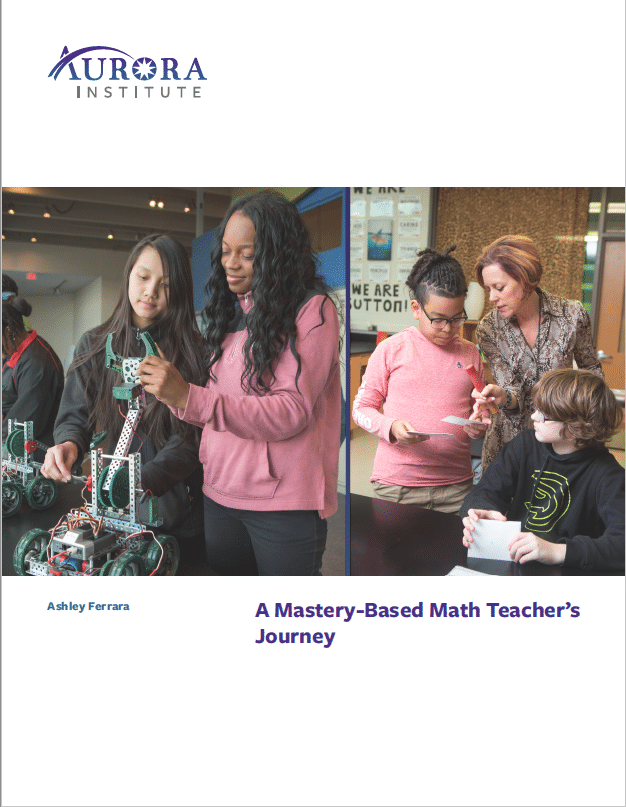 Cover - A Mastery-Based Math Teacher's Journey - Aurora Institute