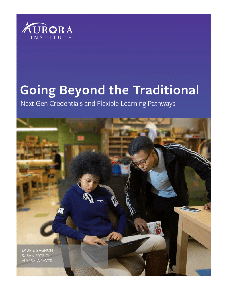 Cover of Aurora Institute report that reads: "Going Beyond the Traditional: Next Gen Credentials and Flexible Learning Pathways." The cover image shows two students working on a computer together.