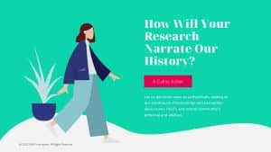 How Will Your Research Narrate Our History?