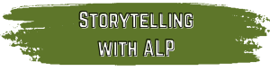Storytelling with ALP