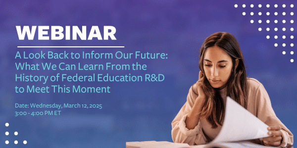 Graphic reads - Webinar: A Look Back to Inform Our Future: What We Can Learn from the History of Federal R&D to Meet This Moment